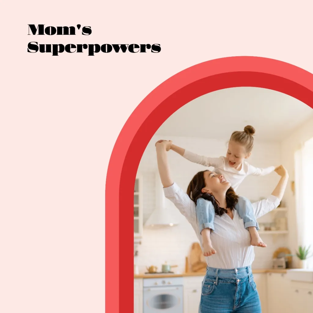 Mom's Superpowers